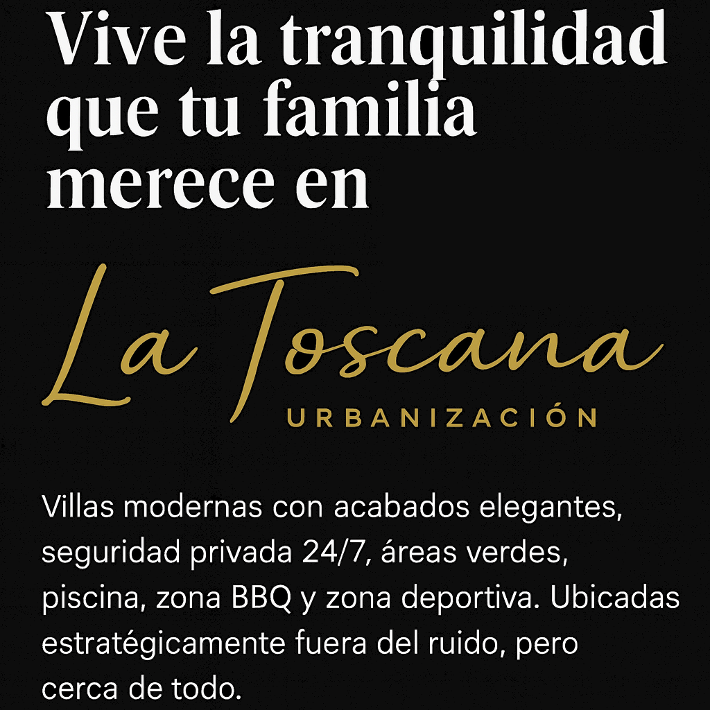 Vive la tranquilidad que tu familia merece en La Toscana Urbanización